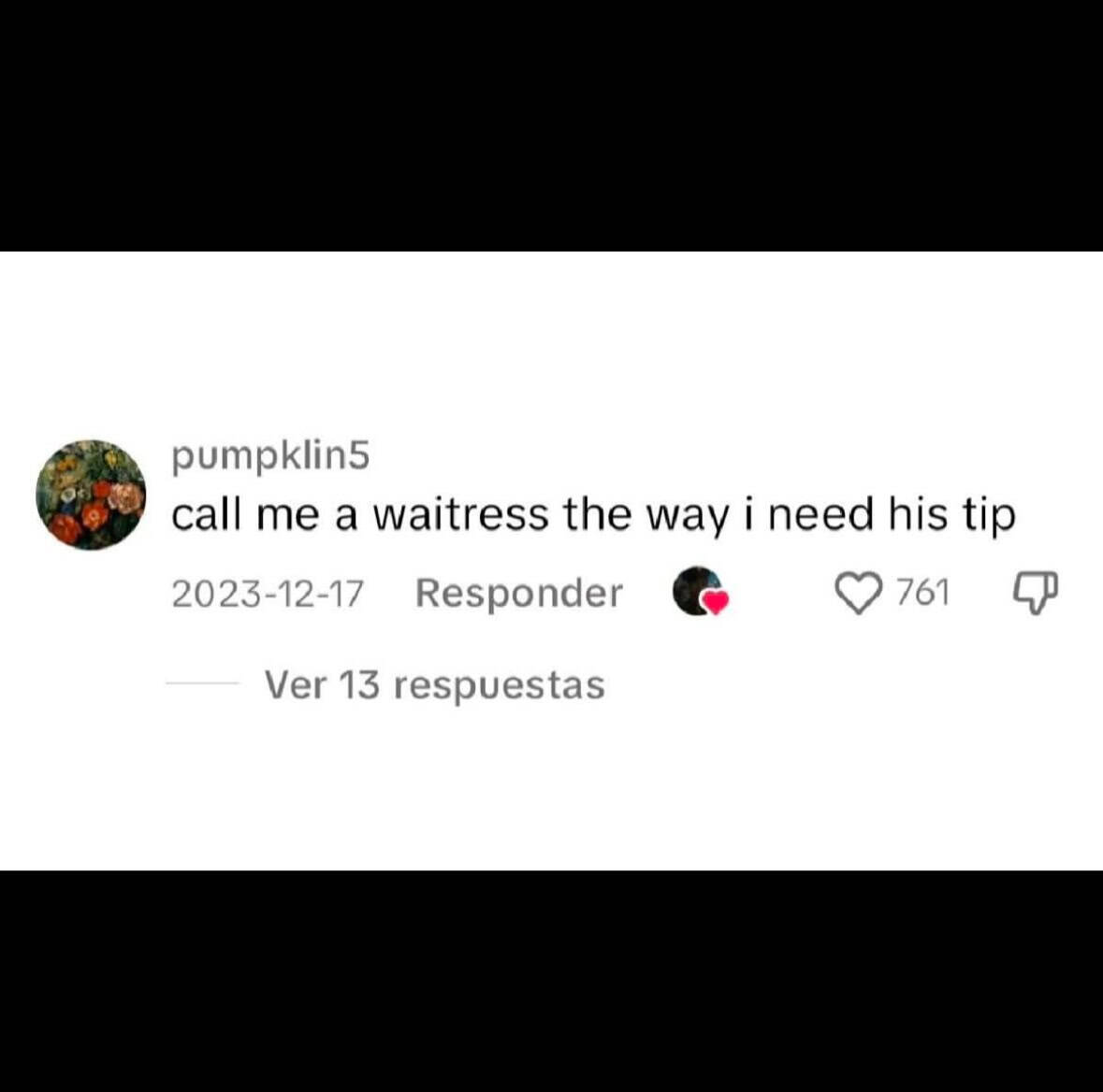 Don’t worry I tip well
