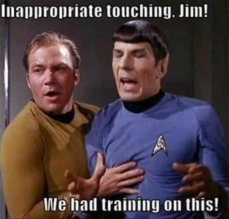 It’s called personal space Jim