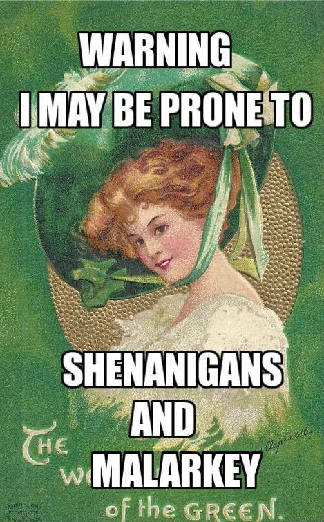 Nothing better than a girl that likes Shennanigans